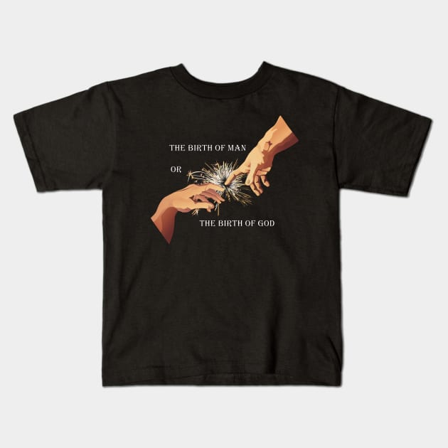 The Birth of Man or The Birth of God X The Hand of God Kids T-Shirt by twix123844